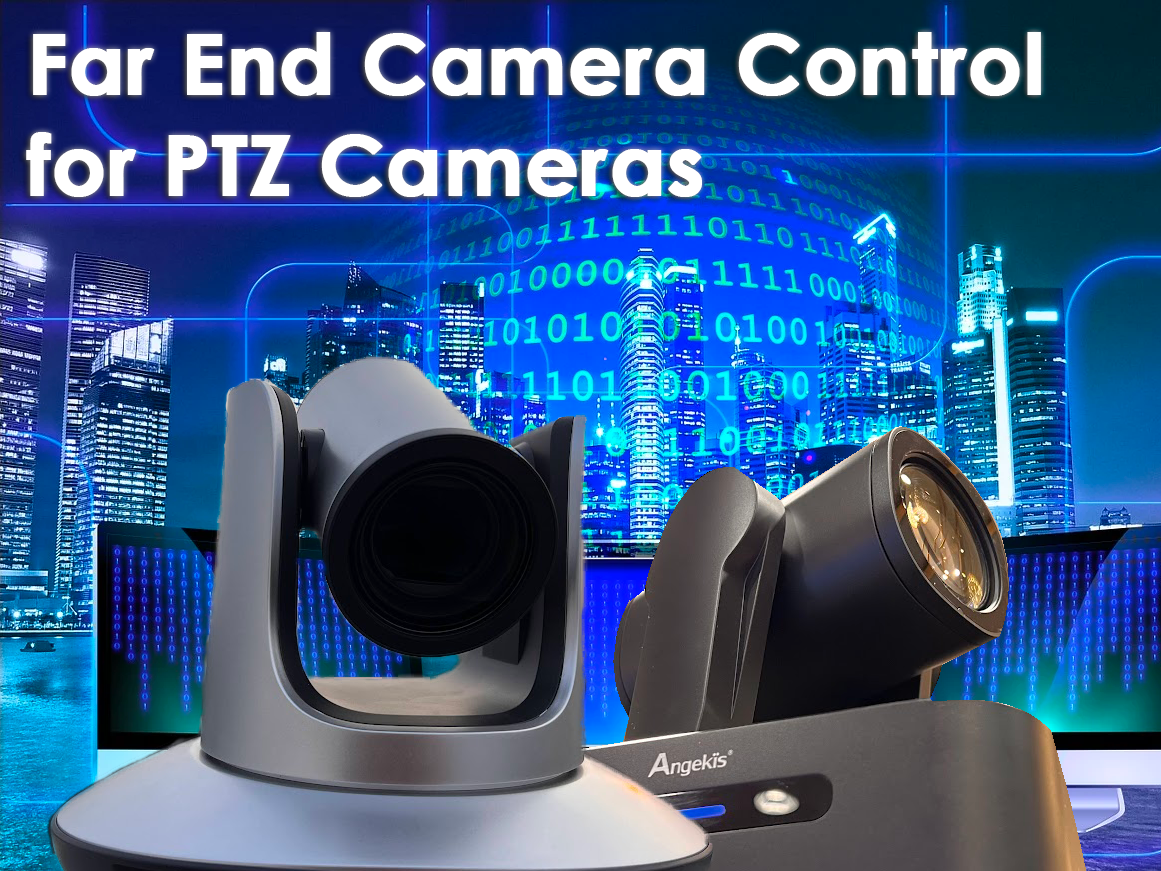 Far End Camera Control for PTZ Cameras